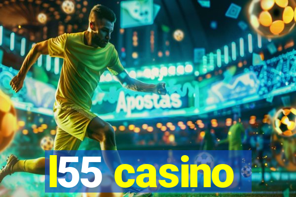 l55 casino